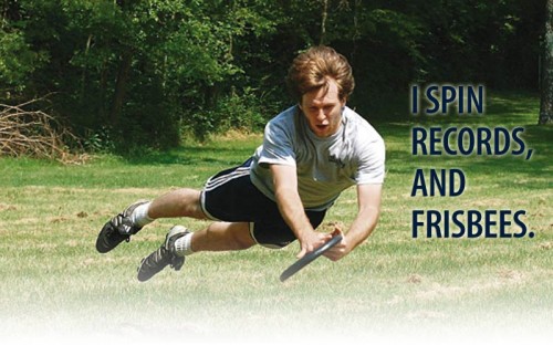 I spin records, and frisbees